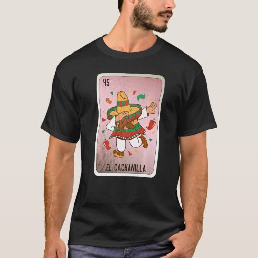El Cachanilla Mexican Slang Lottery Bingo Cards Tシャツ (正面)