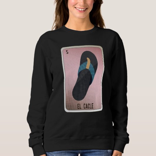 El Cacle Mexican Slang Lottery Bingo Cards   スウェットシャツ (正面)