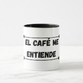 El Café Me Entiende - Diseño para Verdaderos Cafe マグカップ (中央)