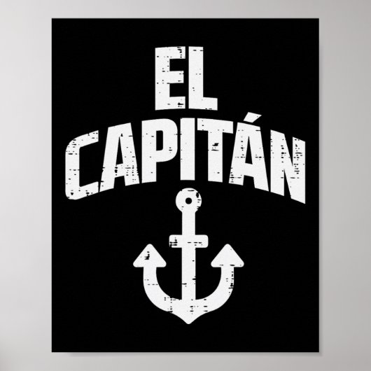 El Capitan Anchor Boat Owner Captain Yacht Ship Cr ポスター (正面)