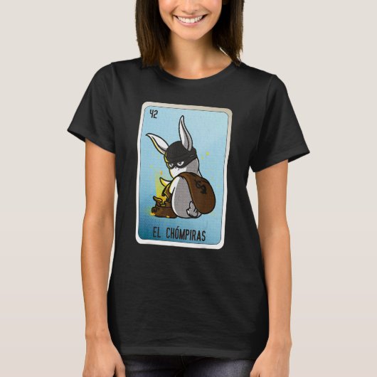 El Chómpiras Mexican Slang Lottery Bingo Cards Tシャツ (正面)