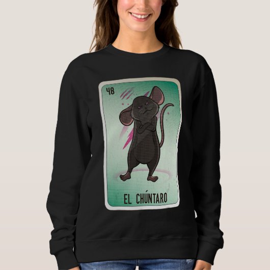 El Chuntaro Mexican Slang Lottery Bingo Cards スウェットシャツ (正面)