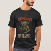 El Chupacabra Hide Your Goats Hide Your Pets Tシャツ (正面)