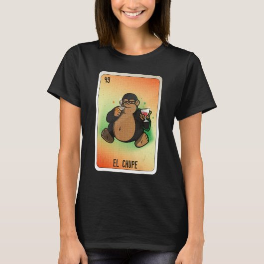 El Chupe Mexican Slang Lottery Bingo Cards Tシャツ (正面)