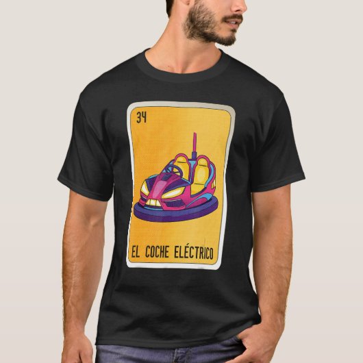 El Coche Eléctrico Mexican Slang Lottery Bingo Car Tシャツ (正面)