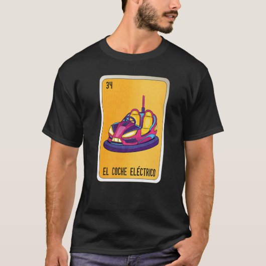 El Coche Eléctrico Mexican Slang Lottery Bingo Car Tシャツ (正面)