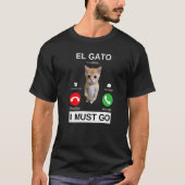 El Gato is Calling Sad Crying Kitten Meme Tシャツ (正面)
