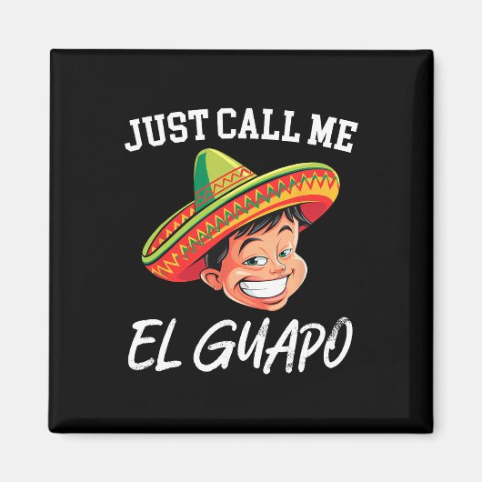 El GuapoメキシコのパーティーおもしろいCinco Deと呼ぶ マグネット (正面)