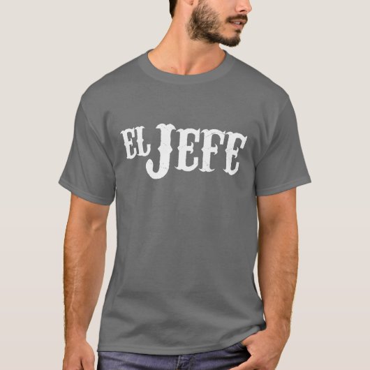 El Jefe翻訳ボスのおもしろいなワイシャツ Tシャツ (正面)