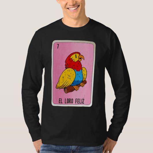 El Loro Feliz Mexican Slang Lottery Bingo Cards Tシャツ (正面)