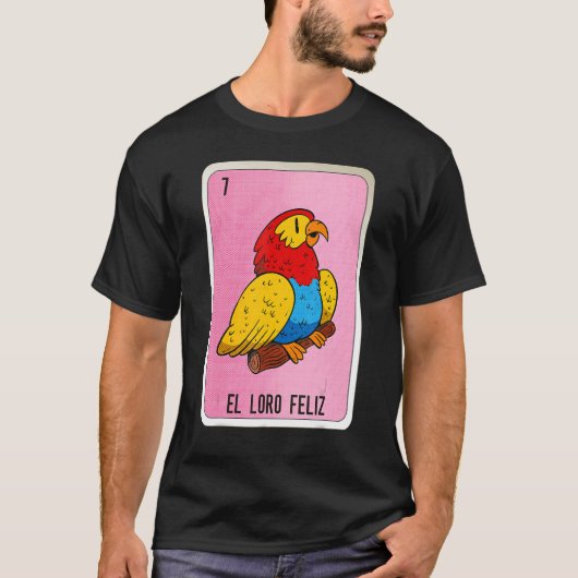 El Loro Feliz Mexican Slang Lottery Bingo Cards Tシャツ (正面)