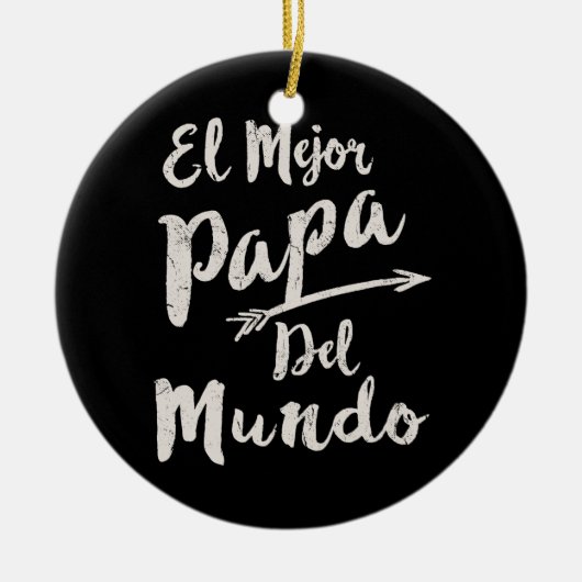 El Mejor Papa Del Mundo Dadの父の日 セラミックオーナメント (正面)