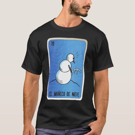 El Muneco De Nieve Mexican Slang Lottery Bingo Car Tシャツ (正面)