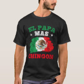 El Papa Mas Chingon Mexican Dad Mexican Father s D Tシャツ (正面)