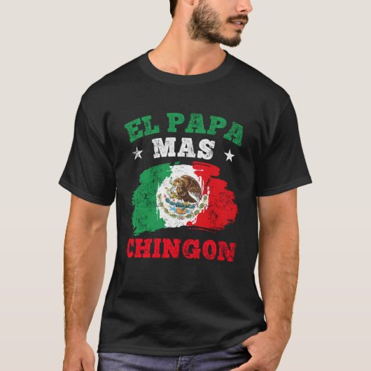 El Papa Mas Chingon Mexican Dad Mexican Father s D Tシャツ (正面)