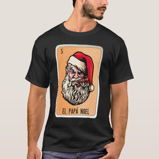El Papa Noel Mexican Slang Lottery Bingo Cards Tシャツ (正面)