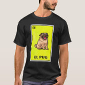 El Pug Mexican Parody Lottery Tシャツ (正面)
