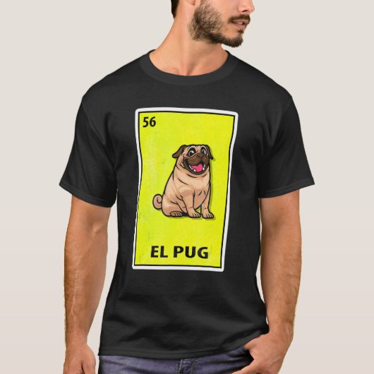 El Pug Mexican Parody Lottery Tシャツ (正面)