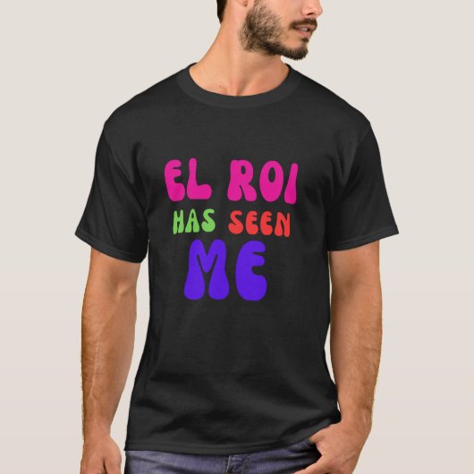 El Roiが私を見ている – NSPPD朝の祈りの言葉 Tシャツ (正面)