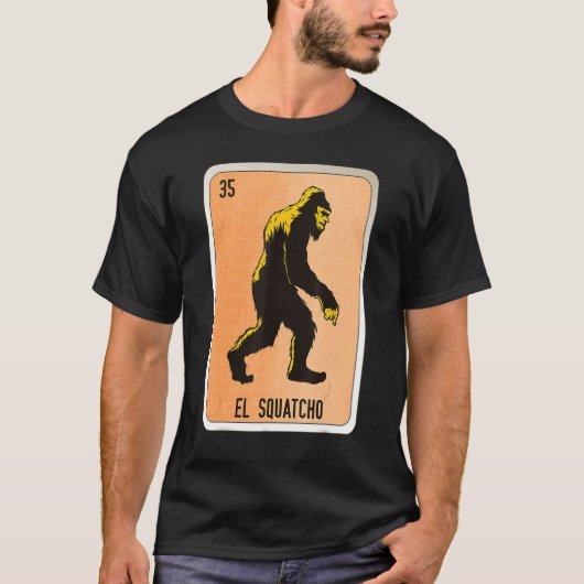 El Squatchoメキシコのスラング宝くじビンゴカード Tシャツ (正面)
