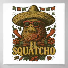 El Squatcho: Fiesta Bigfoot in Sombrero & Shades ポスター
