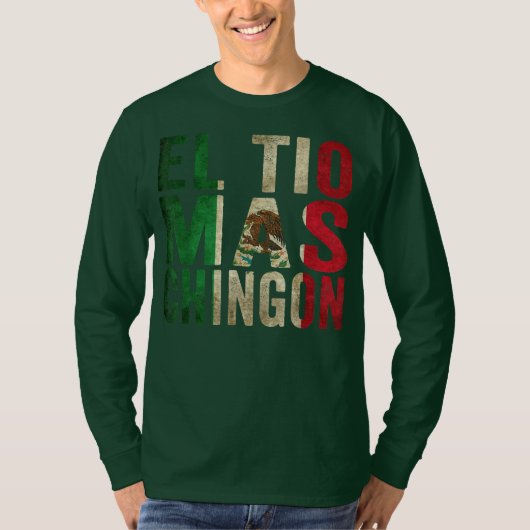 El Tio Mas Chingon Mexican Uncle And Husband  Tシャツ (正面)