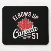 Elbows Up Canada Never 51 Canada Flag マウスパッド (正面)