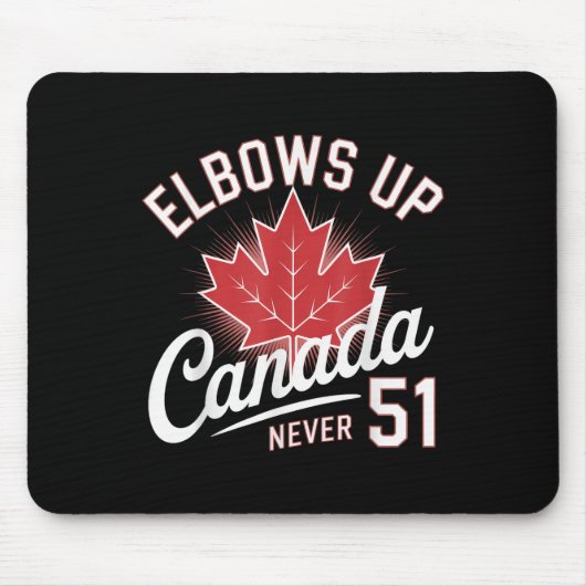 Elbows Up Canada Never 51 Canada Flag マウスパッド (正面)