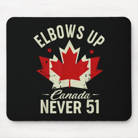 Elbows Up Canada Never 51 Canada Flag Stand Stand マウスパッド (正面)