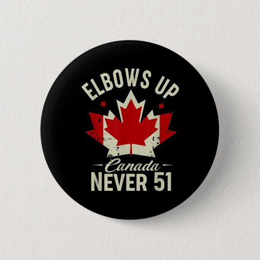 Elbows Up Canada Never 51 Canada Flag Stand Stand  缶バッジ (正面)