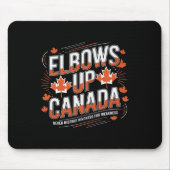 Elbows Up Canada Never Mistake Kindness For Weakne マウスパッド (正面)