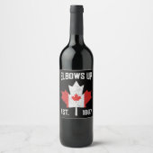 Elbows Up Canada True North Strong Canadian 誇りを持った ワインラベル (正面)