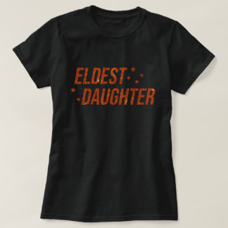 Eldest Daughter Glitter Funny Family Shirt Tシャツ