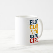 Elect A Clown Expect A Circus Fun  コーヒーマグカップ (正面右)