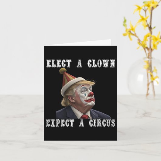 Elect A Clown Expect A Circus Funny Anti Trump  カード (黄色い花)