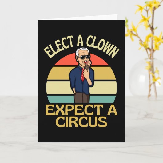 Elect A Clown Expect A Circus Joe Biden Out カード (黄色い花)