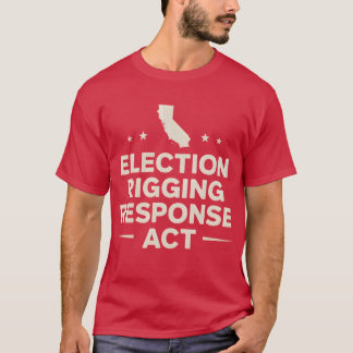 ELECTION RIGGING RESPONSE ACT Tシャツ