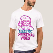 Electric Christmas Vibes Funny Quote T‑Shirt – Fes Tシャツ (正面)