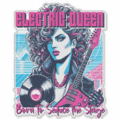 Electric Queen - ステージを誘惑するために生まれた シール (正面)