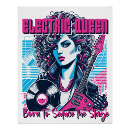 Electric Queen - ステージを誘惑するために生まれた ポスター
