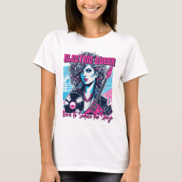 Electric Queen - ステージを魅了するために生まれてきた Tシャツ