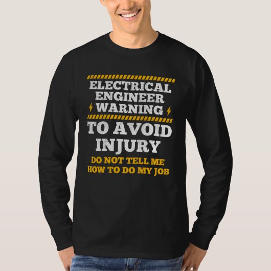 Electrical Engineer Warning To Avoid Injury Electr Tシャツ (正面)
