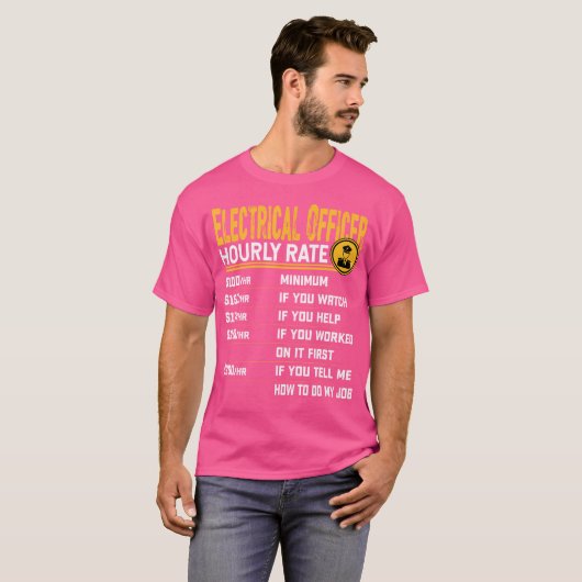 Electrical Officer Hourly Rate Electro Technical O Tシャツ (正面フル)