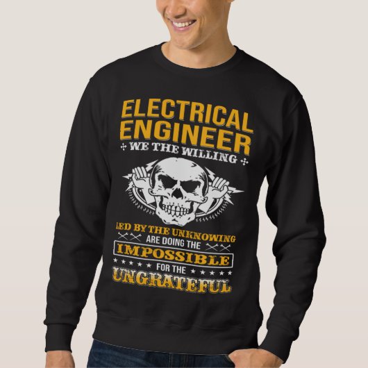 Electricial Engineer We The Willing Lineman Electr スウェットシャツ (正面)