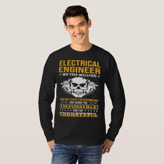 Electricial Engineer We The Willing Lineman Electr Tシャツ (正面フル)