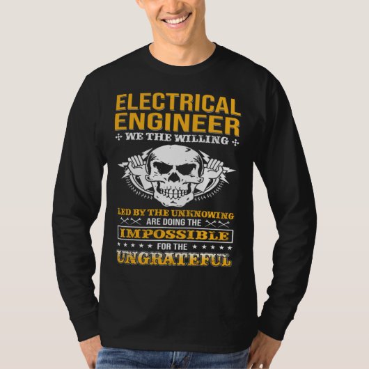 Electricial Engineer We The Willing Lineman Electr Tシャツ (正面)