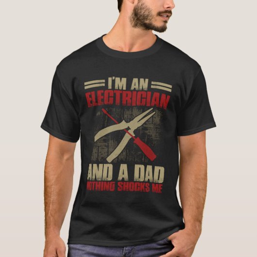 Electrician Dad   Electrician Father Tシャツ (正面)