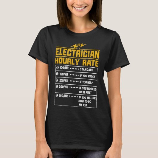 Electrician funny hourly rate gift for Electrician Tシャツ (正面)