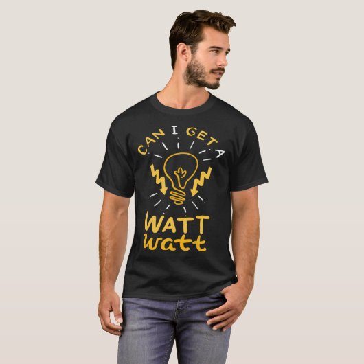 Electrician Funny Lineman Watt Quote for Electrica Tシャツ (正面フル)