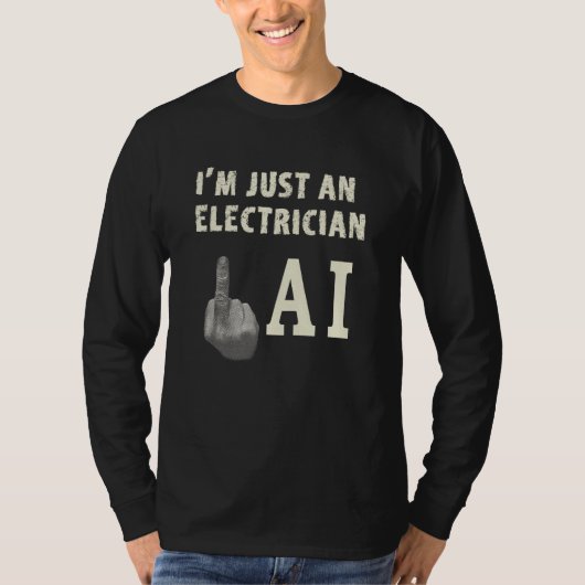 Electrician Giving Middle Finger to Threat of AI E Tシャツ (正面)